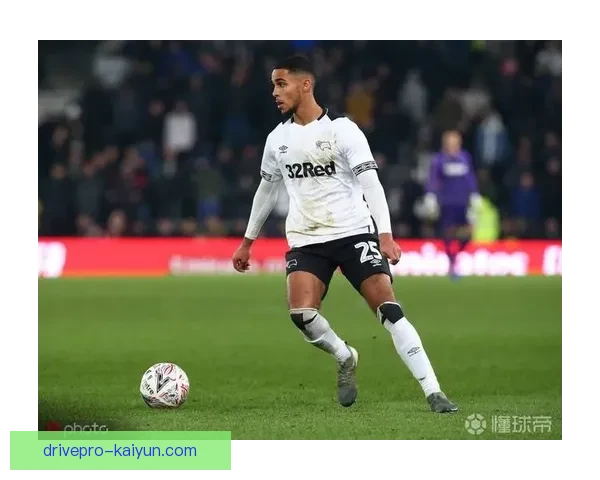 德比郡冬季引援目标分析，球队竞争力增强值得关注